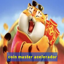 coin master acelerador